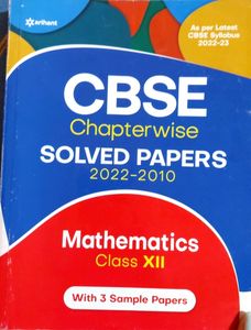 Arihant CBSE Class 12 Mathematics Chapter wise  Solved Papers(2022-2010)
