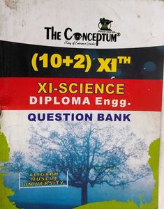 (10+2) XI Science Diploma Engg. Question Bank