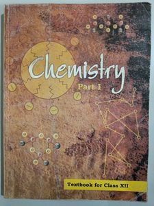 CLASS 12 NCERT CHEMISTRY TEXTBOOK PART 1 AND 2