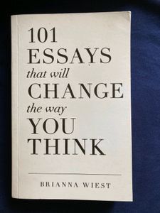 101 ESSAYS THAT WILL CHANGE THE WAY YOU THINK