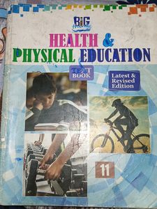 BIG THINK HEALTH AND PHYSICAL EDUCATION CLASS 11