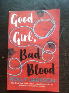 GOOD GIRL, BAD BLOOD BY HOLLY JACKSON
