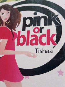 Pink or Black by Tishaa