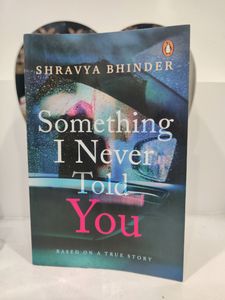 Something I Never Told You - Shravya Bhinder