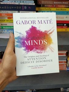 Scattered Minds by Gabor Mate