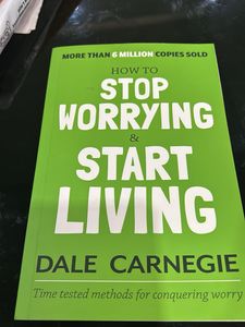 “How To Stop Worrying & Start Living “