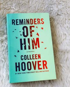 Reminders of Him: A Novel