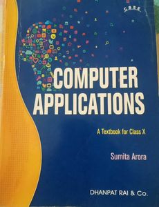 Computer Applications - Sumita Arora (Class 10)