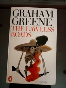 The Lawless Roads by Graham Greene