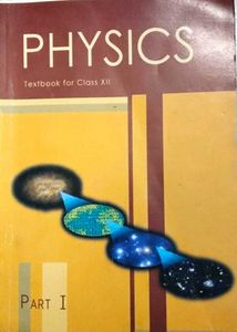NCERT intermediate12th Physics, Chemistry Textbook