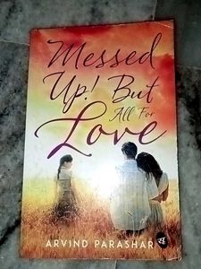 Messed Up! But All For Love