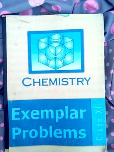 Chemistry Exemplar Problems Class XII