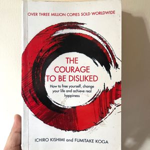 The Courage to Be Disliked