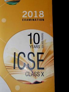 ICSC 10 YEARS SOLVED PAPERS &amp; SOLUTIONS CLASS-10