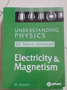 Understanding Physics- Electricity & Magnetism- D C Pandey