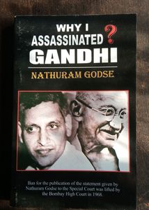 Why I Assassinated Gandi? By Nathuram Godse