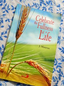 Celebrate The Fullness Of Life