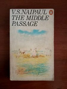 The Middle Passage By VS Naipaul