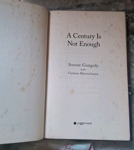 A CENTURY IS NOT ENOUGH BY SOURAV GANGULY