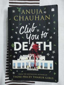 Club you to death Anuja Chauhan