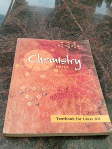 CHEMISTRY TEXTBOOK FOR CLASS XII PART 1