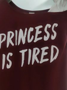 Princess is Tired Tee