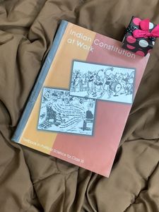 CLASS11 INDIAN CONSTITUTION AT WORK NCERT