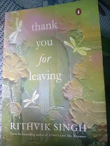 THANK YOU FOR LEAVING BY RITHVIK SINGH