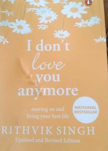 "I Don't Love You Anymore" by Rithvik Singh