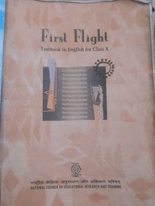 FIRST FLIGHT CLASS 10 , NCERT ENGLISH BOOK