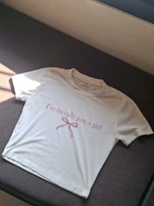 im literally just a girl tshirt