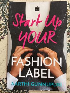 Start Your Fashion Label By Aarthi Gunnupuri