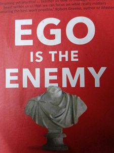 Ego Is The Enemy Book