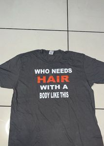 Funny 'Who Needs Hair' T-Shirt