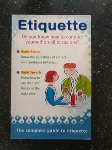 Etiquette: The Complete Guide