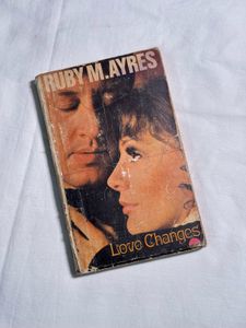 Love Changes by Ruby M. Ayres.