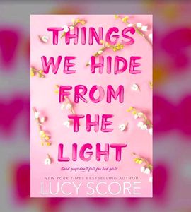 Things We Hide From The Light