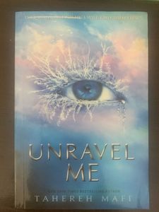 Unravel Me - Tahereh Mafi