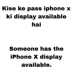 Kise Ke Pass Iphone X Ki Display Available Hai
