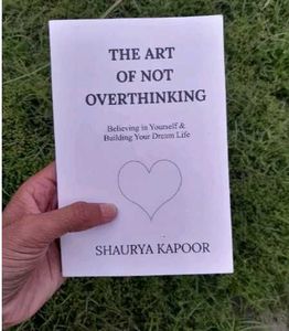 The Art Of Not Overthinking