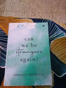 Can We Be Stranger Again?