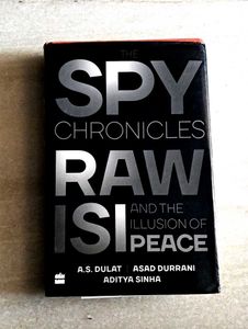 Spy Chronicles: Raw, ISI and the Illusion of Peace