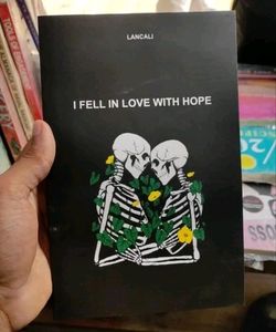 I Fell In Love With Hope