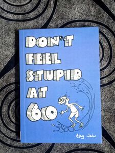 Don't Feel Stupid At 60