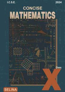 Concise Mathematics Class 10 ICSE Selina