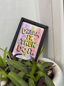 Dream It, Then Do It Framed Art