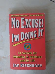 No Excuse I'm doing It!