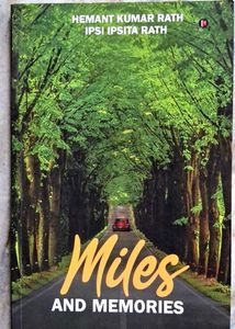 "Miles And Memories" By Hemant Kumar Rath