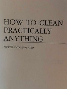 Guide On How To Clean Practically Anything