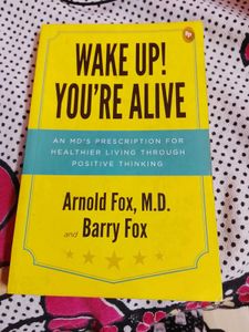 Wake Up! You're Alive